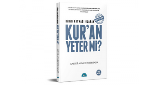 DİNİN KAYNAĞI OLARAK KURAN YETER Mİ? - Kashif Ahmed Shehzada