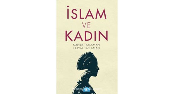 İSLAM VE KADIN - FERYAL TASLAMAN - CANER TASLAMAN